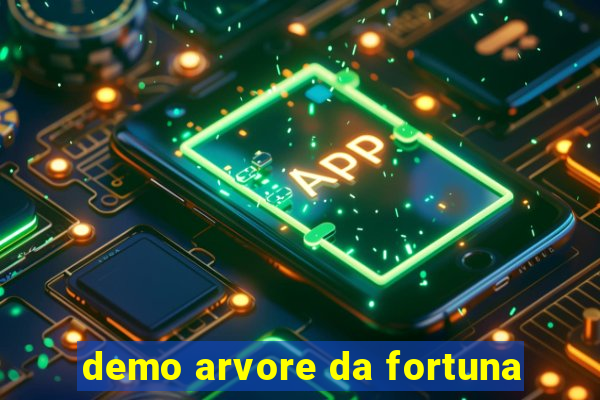 demo arvore da fortuna